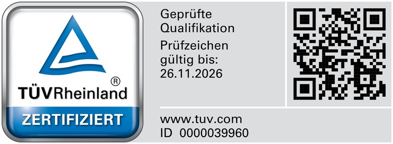 TÜV Rheinland zertifiziert – Geprüfte Qualifikation, gültig bis 26.11.2026, ID 0000039960